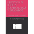 Ejercicios de Lógica Desarrollados Y Explicados: Colección Técnicas de Estudio