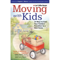 Moving with Kids: 25 Ways to Ease Your Family's Transition to a New Home