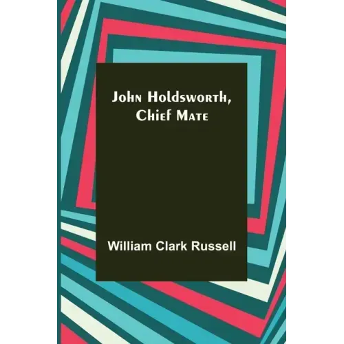 John Holdsworth, Chief Mate
