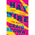 Haywire: The Best of Craig Brown