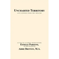 Uncharted Territory: Life Lessons from the Theatre