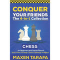 Chess for Beginners: Conquer your Friends: The 4-in-1 Collection: How to Play Chess, Strategy, Tactics, and Endgame