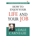 How to Enjoy Your Life and Job