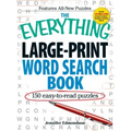 The Everything Large-Print Word Search Book: 150 Easy-To-Read Puzzles