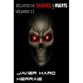 Relatos de Sangre Y Muerte Volumen II