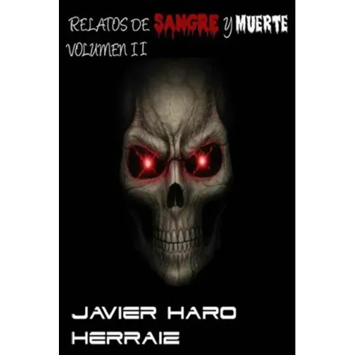 Relatos de Sangre Y Muerte Volumen II