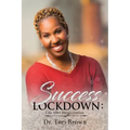 Success Lockdown: Life After Incarceration