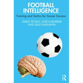 Football Intelligence: Training and Tactics for Soccer Success