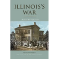 Illinois's War: The Civil War in Documents