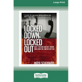 Locked Down, Locked Out: Why Prison Doesn't Work and How We Can Do Better [16 Pt Large Print Edition]