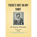 There's Dirt on My Shirt: The American Dreamsicle