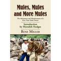 Mules, Mules and More Mules: The Adventures and Misadventures of a First Time Mule Owner