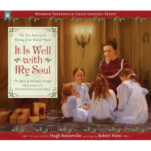 It Is Well with My Soul: The True Story of the Writing of the Beloved Hymn