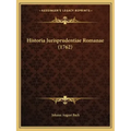 Historia Jurisprudentiae Romanae (1762)