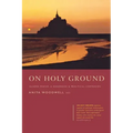 On Holy Ground: Guided Prayer - A Handbook and Practical Companion