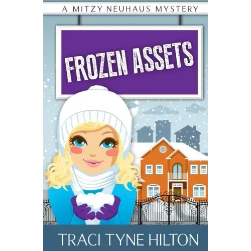 Frozen Assets: A Mitzy Neuhaus Mystery