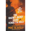 Snowy Range Gang and Vendetta Gold