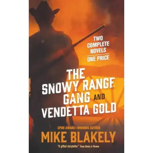 Snowy Range Gang and Vendetta Gold