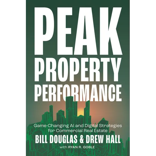 Peak Property Performance: Game-Changing AI and Digital Strategies for Commercial Real Estate