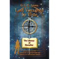 Lost Voyageur In Time: Book One of the Emmaline O'Byrne and the Library of Hereafter Series