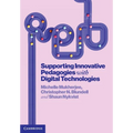 Supporting Innovative Pedagogies with Digital Technologies
