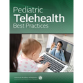 Pediatric Telehealth Best Practices