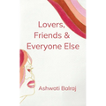 Lovers, Friends & Everyone Else
