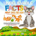 Unbelievable Facts About Cat for Kids: Amazing, Interesting and Fun Trivia You Need to Know About This Cool Animal with Quiz Questions.