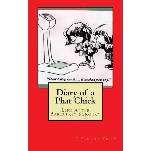 Diary of a Phat Chick: Life After Bariatric Surgery