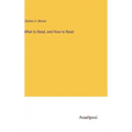 What to Read, and How to Read