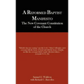 A Reformed Baptist Manifesto