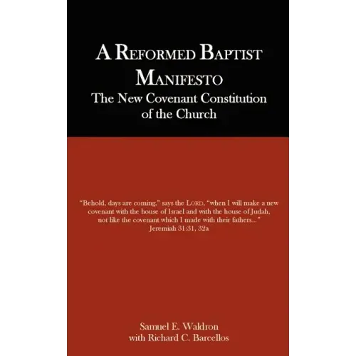 A Reformed Baptist Manifesto