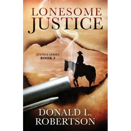 Lonesome Justice: Justice Series - Book 3