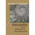 Relationality: From Attachment to Intersubjectivity