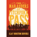 The Marauders Of Pitchfork Pass