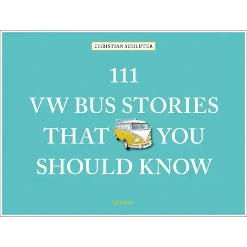 111 VW Bus Stories That You Should Know