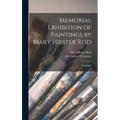 Memorial Exhibition of Paintings by Mary Hiester Reid: Catalogue
