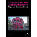 Aboriginal Art and Australian Society: Hope and Disenchantment