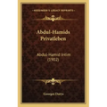 Abdul-Hamids Privatleben: Abdul-Hamid Intim (1902)