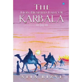 The Lion Hearted Lady of Karbala