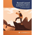 Beyond Laravel: An Entrepreneur's Guide to Building Effective Software