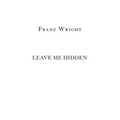 Leave Me Hidden