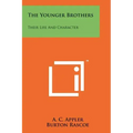The Younger Brothers: Their Life And Character