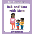 Bob and Tom with Mom