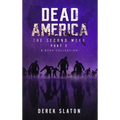 Dead America - The Second Week Part Two - 6 Book Collection