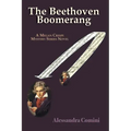 The Beethoven Boomerang: A Megan Crespi Mystery Series Novel