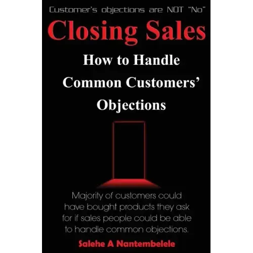Closing Sales: How to Handle Common Customers' Objections