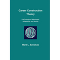 Career Construction Theory: Life Portraits of Attachment, Adaptability, and Identity