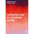 Capitalism and Its Uncertain Future