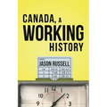 Canada, a Working History